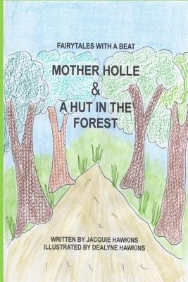 Mother Holle/a Hut In The Forest : Two German Fairytales ...