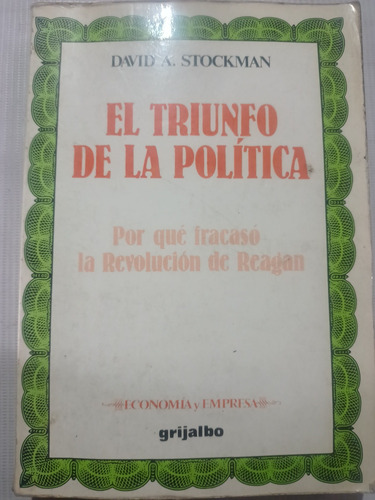 El Triunfo De La Política David A. Stockman 