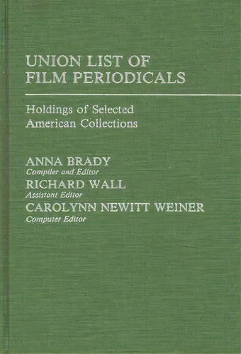 Union List Of Film Periodicals, De Anna Brady. Editorial Abc Clio, Tapa Dura En Inglés