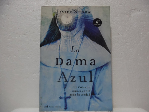 La Dama Azul / Javier Sierra / Martinez Roca / 