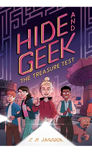 The Treasure Test (hide And Geek #2) (libro En Inglés), De Jagger, T. P.. Editorial Random House Books For Young Readers, Tapa Pasta Dura En Inglés, 2023