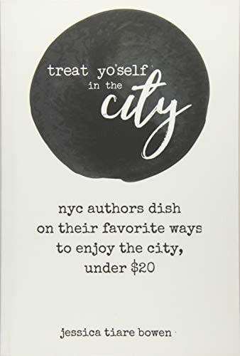 Libro: Treat Yoøself In The City: Nyc Authors Dish On Their