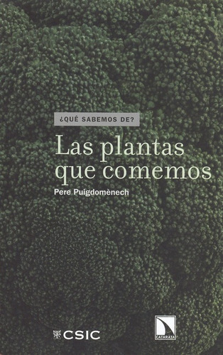 Las Plantas Que Comemos, De Pere Puigdomenech. Editorial Los Libros De La Catarata, Tapa Blanda, Edición 1 En Español, 2009