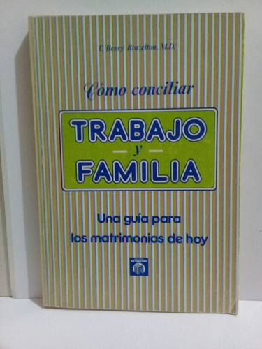 Como Conciliar Trabajo Y Familia Guía Para Matrimonios