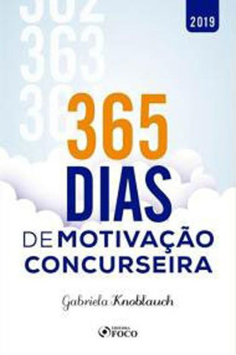 365 Dias De Motivação Concurseira - 1ª Edição - 2019