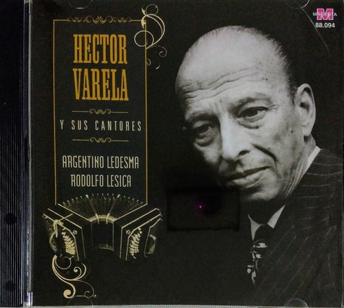 Héctor Varela - Cd Nuevo Con Sus Cantores Ledesma Y Lesic