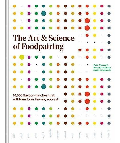 Book : The Art And Science Of Foodpairing 10,000 Flavour...