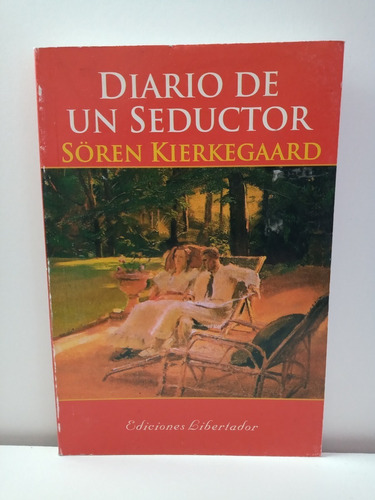 Diario De Un Seductor - Soren Kierkegaard - Libertador*