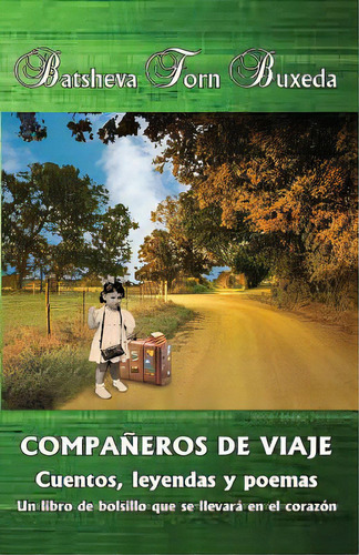 Compaãâ±eros De Viaje: Cuentos, Leyendas Y Poemas, De Forn Buxeda, Batsheva. Editorial Createspace, Tapa Blanda En Español
