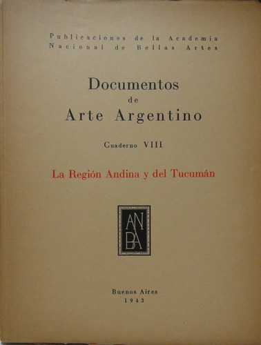 La Region Andina Y Del Tucumán Documentos De Arte Argentino