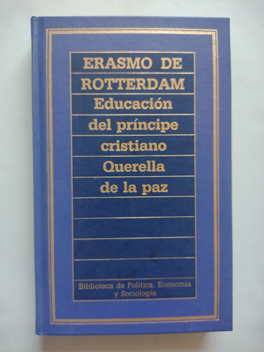 Erasmo De Rotterdam  / Educación Del Príncipe Cristiano 