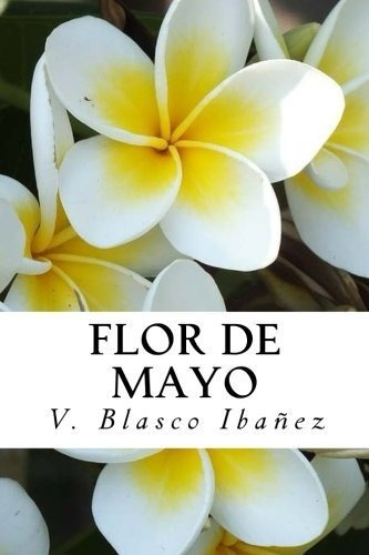 Libro : Flor De Mayo - Blasco Ibanez, V.