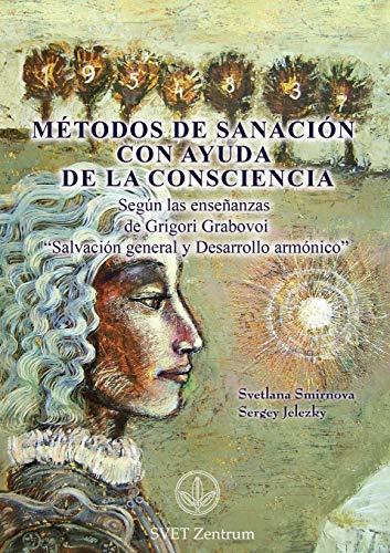 Metodos De Sanacion Con Ayuda De La Consciencia (spanish Edi