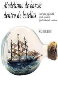 Libro Modelismo De Barcos Dentro De Botellas