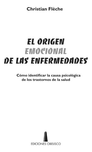 Libro El Origen Emocional De Las Enfermedades Cómo Identificar La Causa Psicológica De Los Trastornos De La Salud De Lindsay Squire Editorial Contrapunto Tapa Blanda Edición 5 En Español 2023