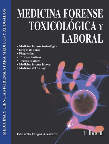 Libro Medicina Forense Toxicológica Y Laboral Serie Trillas