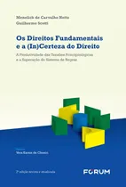 Comprar Os direitos fundamentais e a (in)certeza do direito: A produtividade das tensões principiológicas e a superação do sistema de regras, de de Carvalho Netto, Menelick. Editorial Editora Fórum Ltda, capa