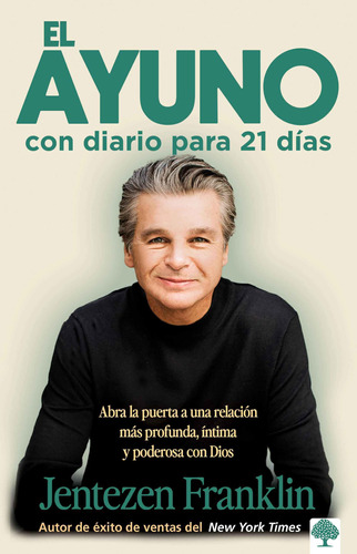 Libro : El Ayuno Con Diario Para 21 Dias Abra La Puerta A..