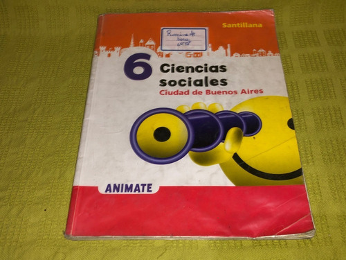 Ciencias Sociales 6 Animate - Santillana