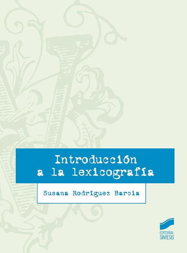 Introduccion A La Lexicografia - Rodriguez Barcia, Susana