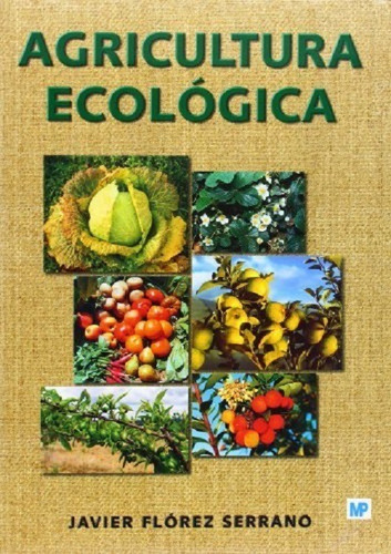 Libro Agricultura Ecológica: Manual Y Guía Didáctica