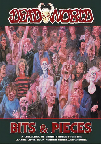 Deadworld: Bits And Pieces, De Kerr, Stuart. Editorial Caliber Comics, Tapa Blanda En Inglés