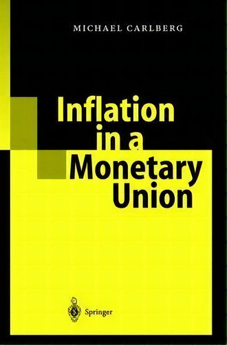 Inflation In A Monetary Union, De Michael Carlberg. Editorial Springer Verlag Berlin Heidelberg Gmbh Co Kg, Tapa Dura En Inglés
