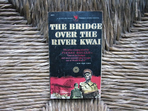 The Bridge Over The River Kwai . Pierre Boulle . Inglés