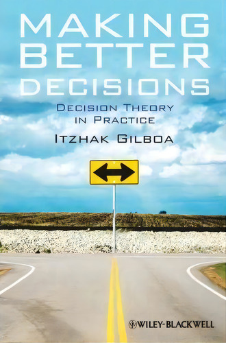 Making Better Decisions, De Itzhak Gilboa. Editorial John Wiley Sons Ltd, Tapa Dura En Inglés