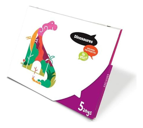 Projecte Ho Veus - 5 Anys Dinosaures - Jim Nez Quinto Laura