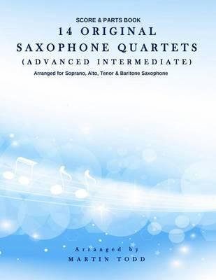 Libro 14 Original Saxophone Quartets (advanced Intermedia...