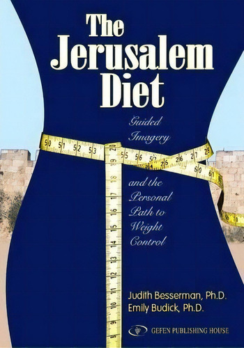 Jerusalem Diet, De Judith Besser-man. Editorial Gefen Publishing House, Tapa Blanda En Inglés