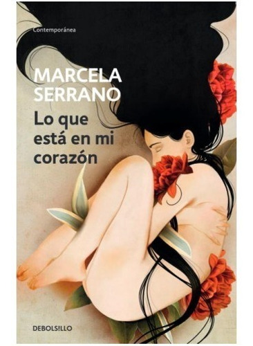 Libro Lo Que Está En Mi Corazón Marcela Serrano Debolsillo