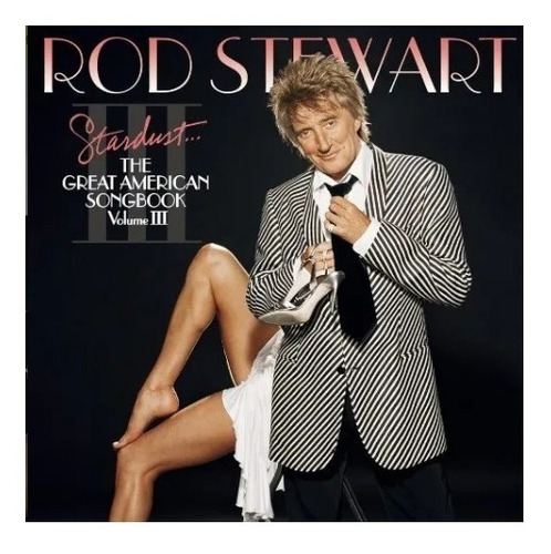 Rod Stewart - Stardust - Songbook Vol. 3 - Cd - Original!!!
