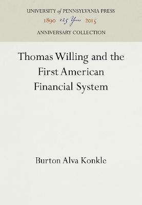Thomas Willing And The First American Financial System