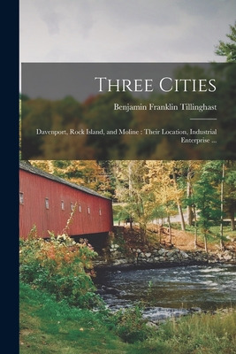 Libro Three Cities: Davenport, Rock Island, And Moline: T...