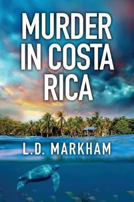 Libro Murder In Costa Rica - L D Markham