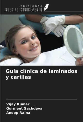 Libro: Guía Clínica De Laminados Y Carillas (spanish Edition