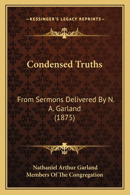 Libro Condensed Truths: From Sermons Delivered By N. A. G...