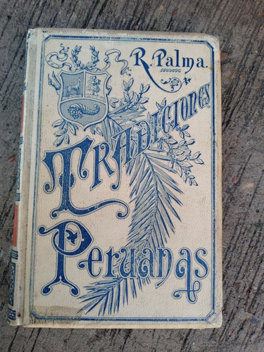 Tradiciones Peruanas - Palma Ricardo - Año 1894 - Tomo Ii