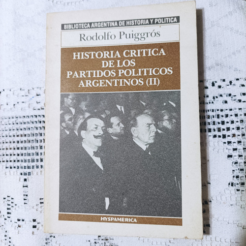 Historia Critica De Los Partidos Politicos Puiggros