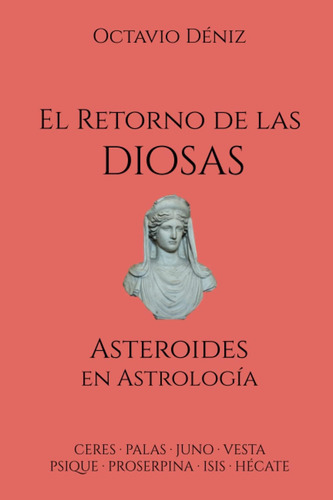 Libro: El Retorno De Las Diosas. Asteroides En Astrologia