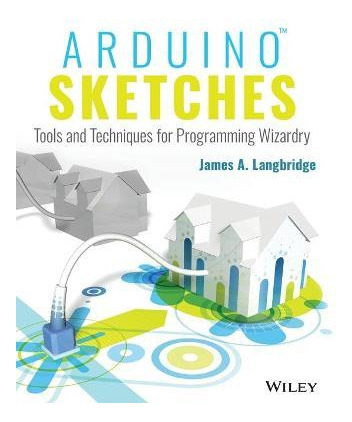 Libro Arduino Sketches : Tools And Techniques For Program...