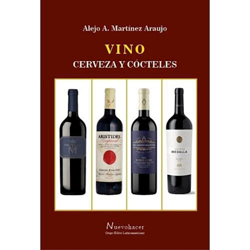 Libro Vino Cerveza Y Cocteles De Alejo Martinez Araujo