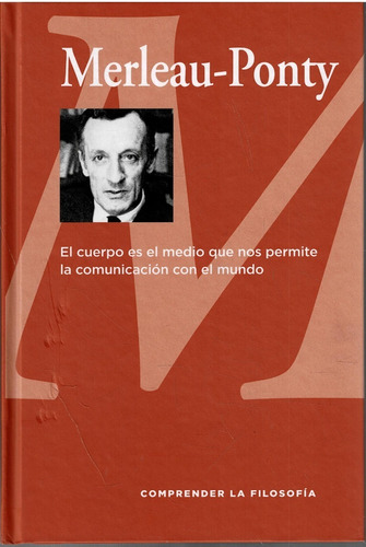 Merleau - Ponty  - Comprender La Filosofía - Rba