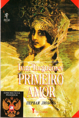 Livro Bilingue Russo-portg. Primeiro Amor, Ivan Turgueniev+