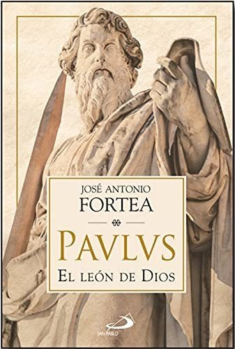 Pavlvs El Leon De Dios - Fortea Jose Antonio