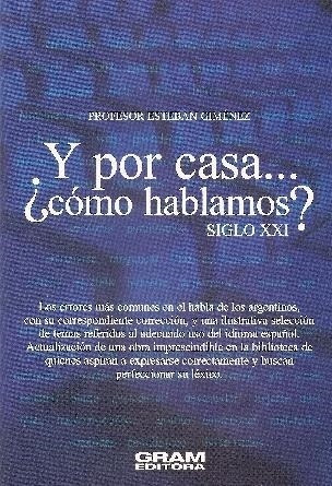 Y Por Casa...¿cómo Hablamos?-profesor Esteba Giménez 