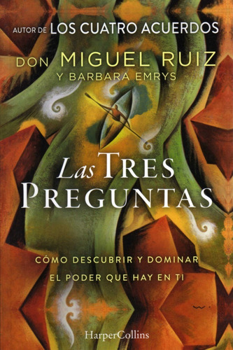 Las Tres Preguntas. Don Miguel Ruiz