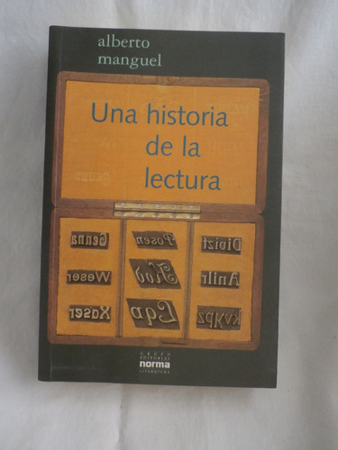 Historia De La Lectura. Alberto Manguel